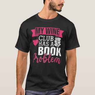 Min Vin-Klubb har ett Bok-problem, ett vackert lit T Shirt