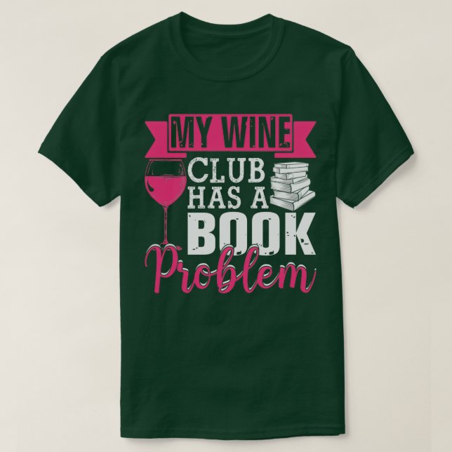 Min Vin-Klubb har ett Bok-problem, ett vackert lit T Shirt (Design framsida)