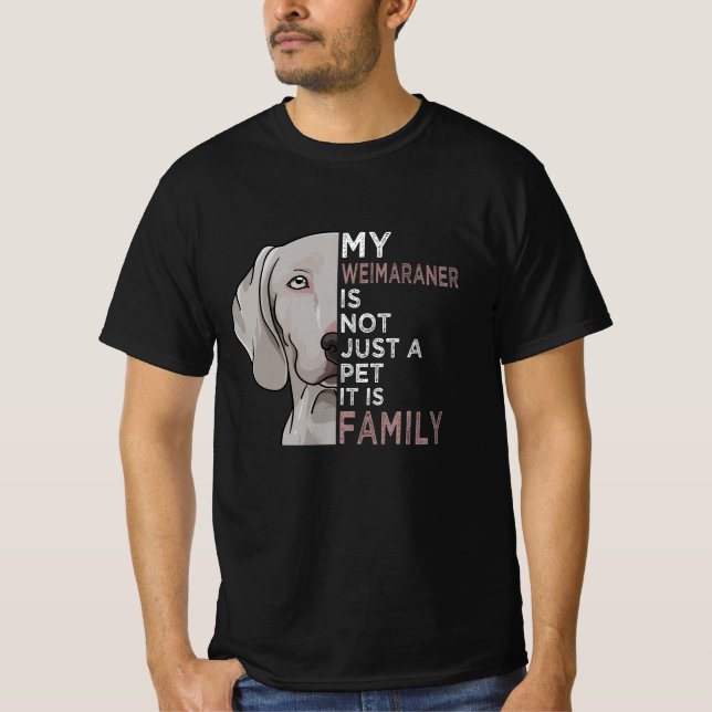Min Weimaraner är Family T Shirt (Framsida)