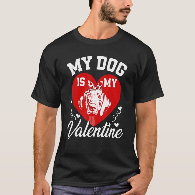 Min Weimaraner är mina Valentine Hund älskare Vale T Shirt (Framsida)
