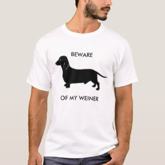 MIN WEINER ÄR MEDVETEN OM T SHIRT