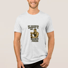 Min workout är Fransken Press Tri-blend T-Shirt