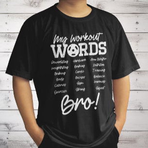 Min workout Ord Motivational Bro? Lustigt Workout T Shirt