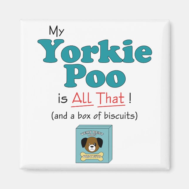 Min Yorkie Poo är allt det! Magnet (Framsidan)