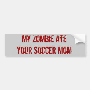Min Zombie åt din fotbollmamma Bildekal