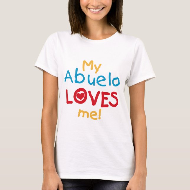 Mina Abuelo Kärlek Me T shirts och presenter (Framsida)