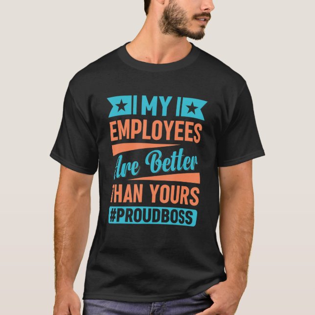 Mina anställda är bättre än din Funny Chefs Da T Shirt (Framsida)