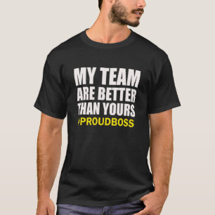 Mina anställda är bättre än era berömda bockar t shirt
