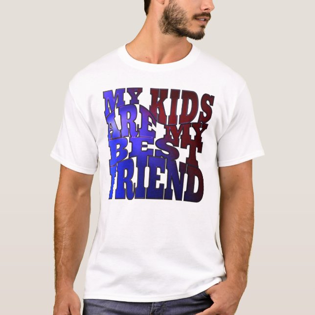 Mina barn är min bästa vän t shirt (Framsida)