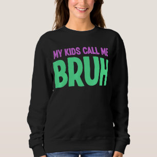 Mina barn kallar mig Bruh-föräldrar till Tonåringa T Shirt