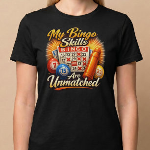 Mina Bingo Färdigheter Är Oöverträffade T Shirt