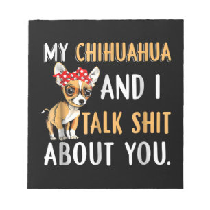 Mina Chihuahua och jag pratar om dig Hund älskare- Anteckningsblock