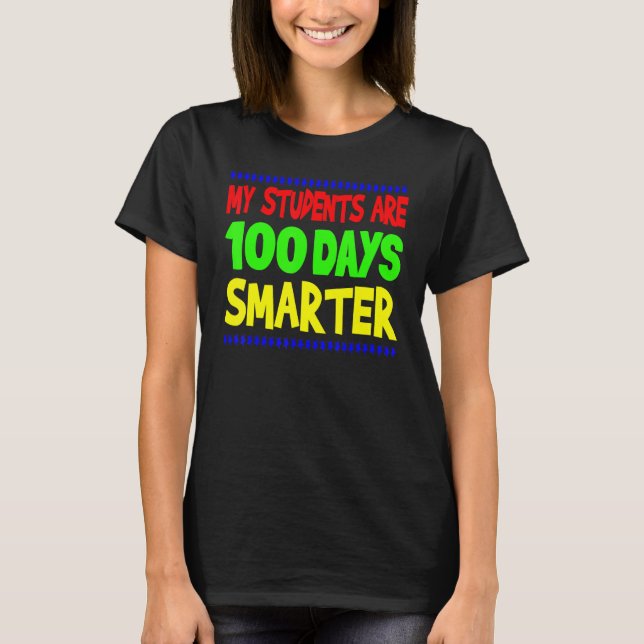 Mina elever är 100 dagar smartare Glad lärare Sch T Shirt (Framsida)