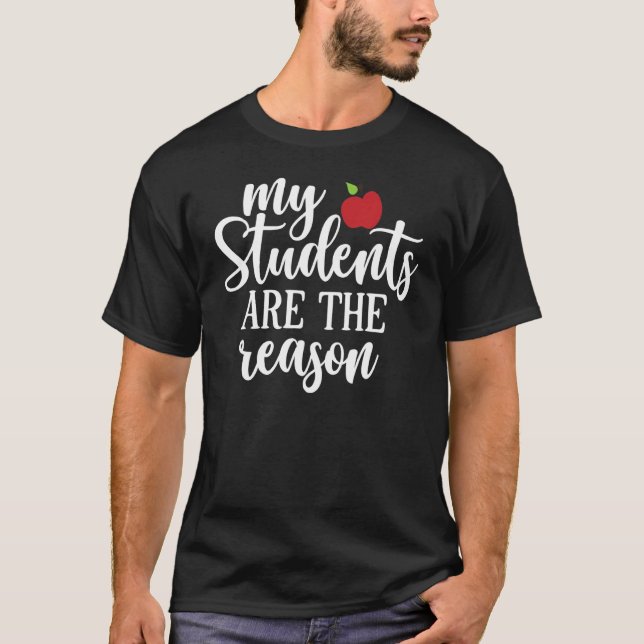 Mina elever är orsaken  Lärardagen 3 T Shirt (Framsida)