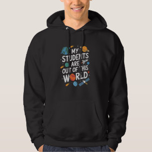 Mina elever är ur denna världen Science Teacher Hoodie