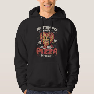 Mina elever har en pizza av mitt hjärta lärare hoodie