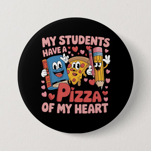 Mina elever har en pizza av mitt hjärta lärare knapp (Framsida)
