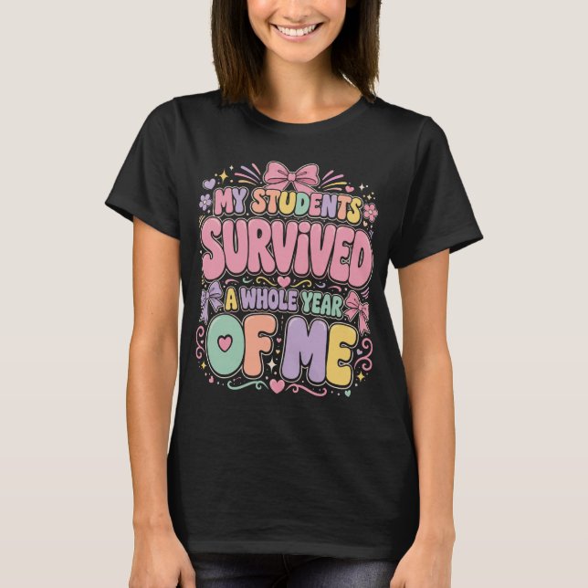 Mina elever överlevde ett helt år med mig, lärare t shirt (Framsida)