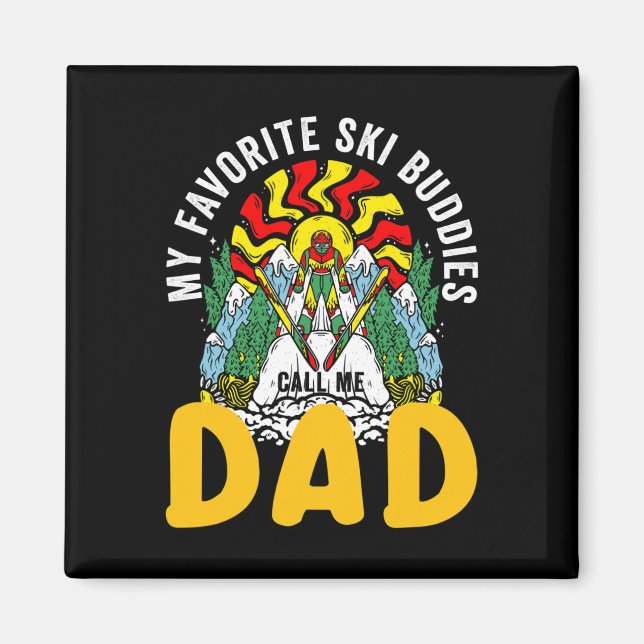 Mina favorit skiddkompisar kallar mig Pappa Skidåk Magnet (Framsidan)