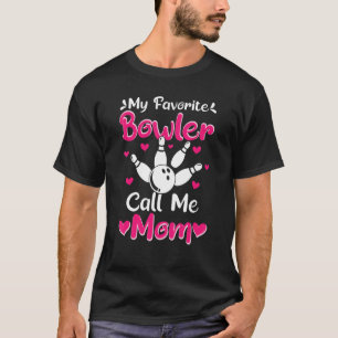 Mina favoritBowlareare samtal till mig Mamma T Shirt