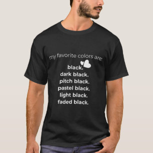 Mina favoriter Färg är Black Funny TShirt T Shirt