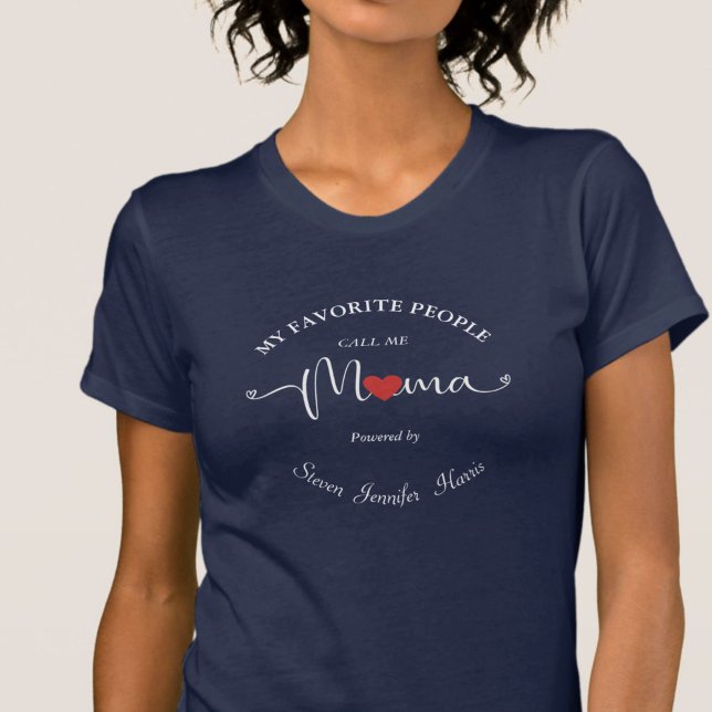 Mina favoriter kallade mig för egna namn T-Shirt (my favorite people call me Mama Tee, enpowered by kids, you may add your kids' name for uniqueness.)