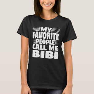 Mina favoriter kallar mig Bibi Funny Grandma Gift T Shirt