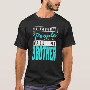 Mina favoriter kallar mig Brother-broder T Shirt