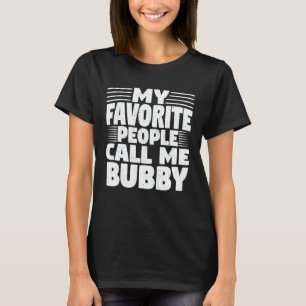 Mina favoriter kallar mig Bubby Funny Grandma T Shirt