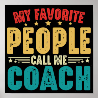 Mina favoriter kallar mig Coach Funny Tränar Poster