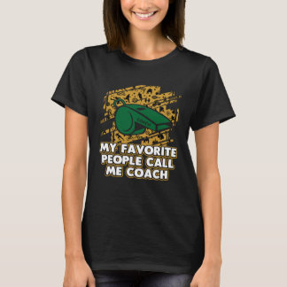 Mina favoriter kallar mig Coach Tränar Humor M T Shirt