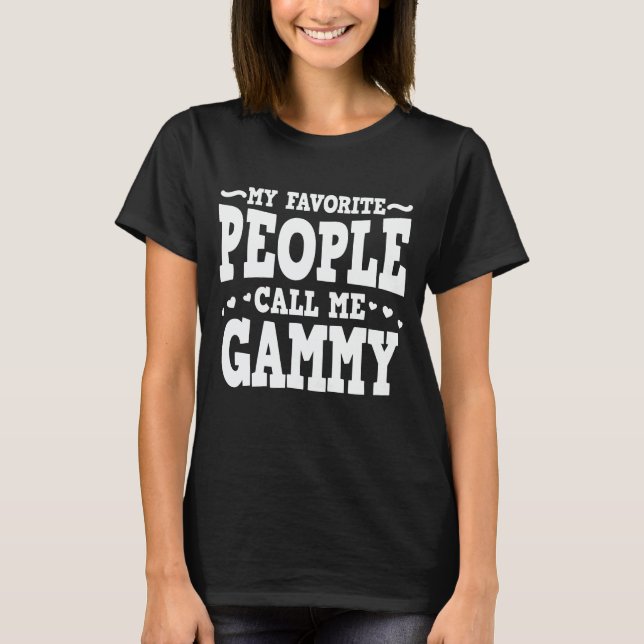 Mina favoriter kallar mig Gammy Funny Grandma T Shirt (Framsida)