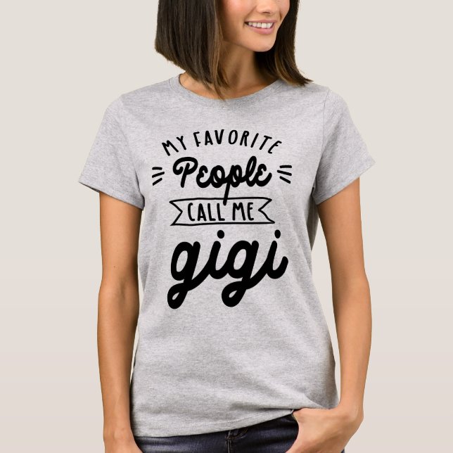 Mina favoriter kallar mig Gigi - mormor Gift T Shirt (Framsida)