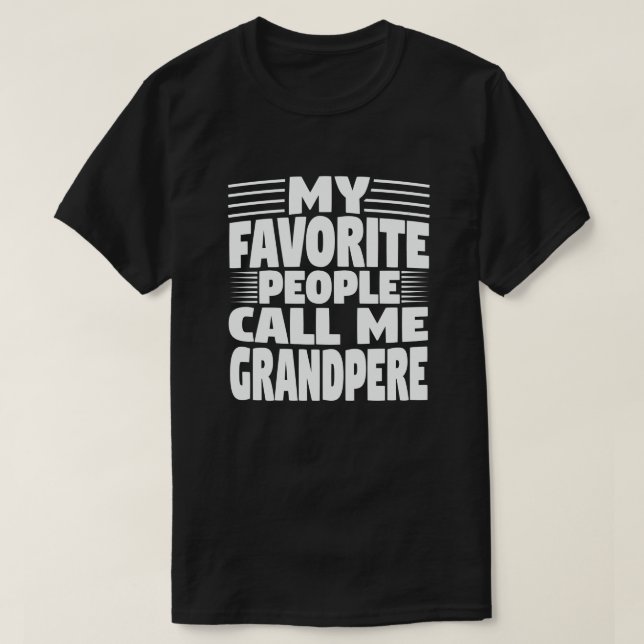 Mina favoriter kallar mig "Grandpere roligt Grandp T Shirt (Design framsida)