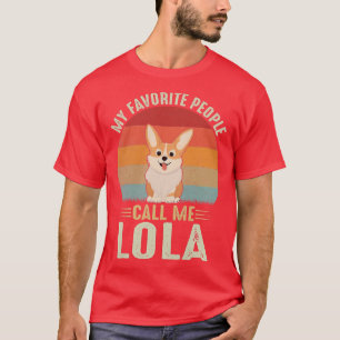 Mina favoriter kallar mig Lola Cute Corgi T Shirt