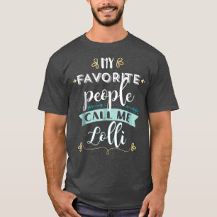 Mina favoriter kallar mig Lolli Cute T Gift Shirt