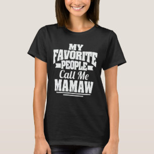 Mina favoriter kallar mig Mamaw Funny Grandma T Shirt