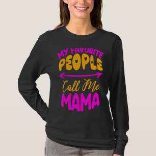 Mina favoriter kallar mig Mamma Mors dag T Shirt