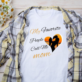 Mina favoriter kallar mig Mamma, Mors dag T Shirt