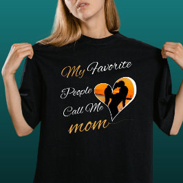 Mina favoriter kallar mig Mamma, Mors dag T Shirt