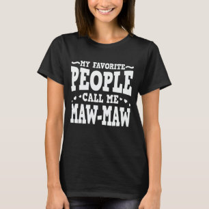 Mina favoriter kallar mig Maw-Maw Funny Grandma T Shirt
