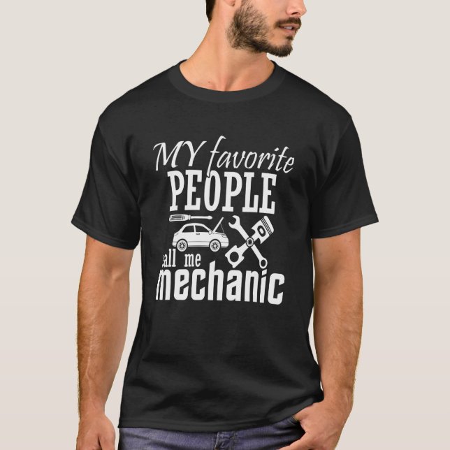 Mina favoriter kallar mig Mechanic T Shirt (Framsida)