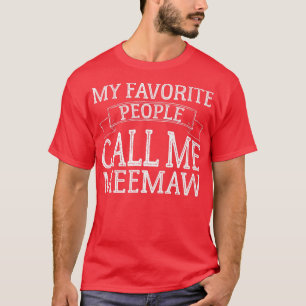 Mina favoriter kallar mig MeeMaw Funny Mammor Da T Shirt