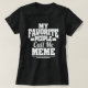 Mina favoriter kallar mig Meme Funny Grandma Gift T Shirt (Design framsida)
