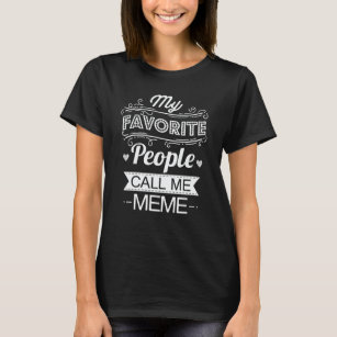 Mina favoriter kallar mig Meme Funny Grandma Gift T Shirt