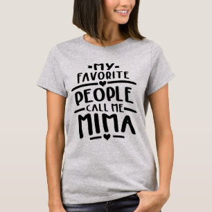 Mina favoriter kallar mig Mima - farmor Gift T Shirt