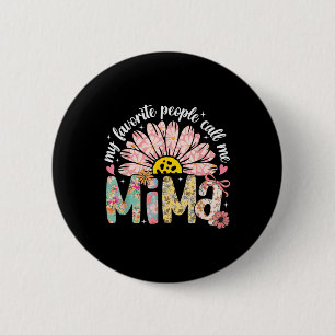 Mina favoriter kallar mig Mima morsdag tjej  Knapp