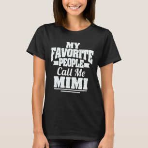 Mina favoriter kallar mig Mimi Funny Grandma Gift T Shirt
