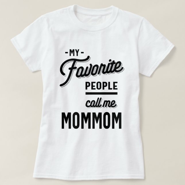 Mina favoriter kallar mig Mommom Shirt Mor T Shirt (Design framsida)