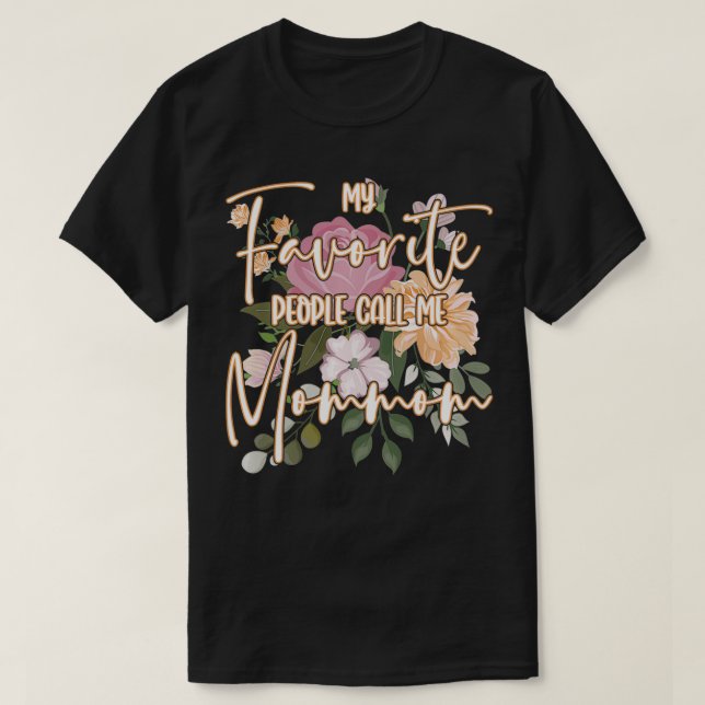 Mina favoriter kallar mig Mommom T Shirt (Design framsida)